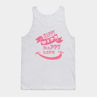 Happy Wife Happy Life Pink Design Tank Top